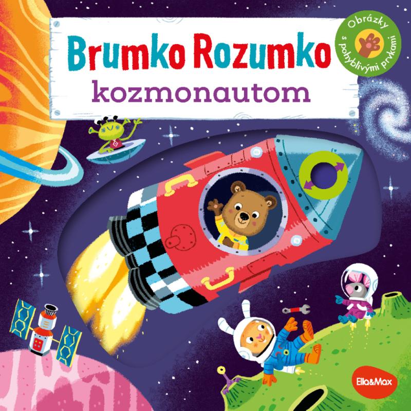 BRUMKO ROZUMKO KOZMONAUTOM – Obrázky s pohyblivými prvkami 3