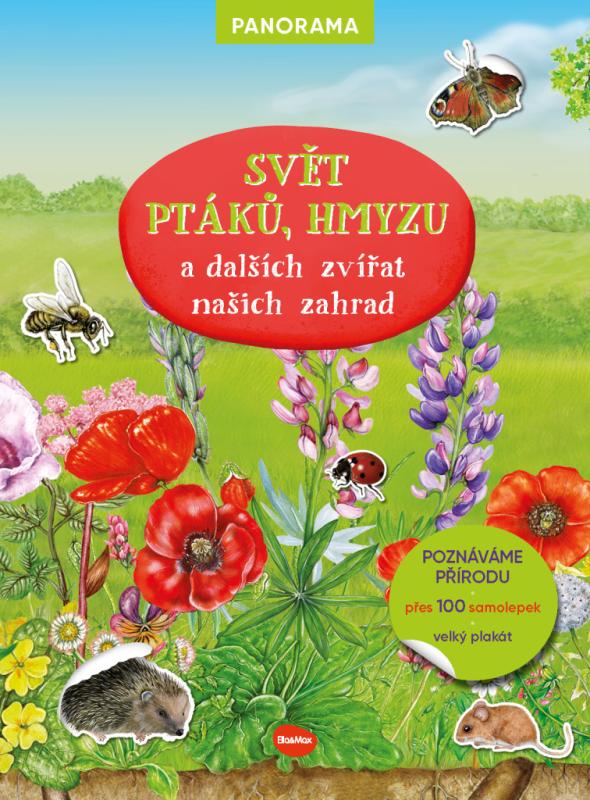 SVĚT PTÁKŮ, HMYZU a dalších zvířat našich zahrad – Knížka s plakátem a samolepkami