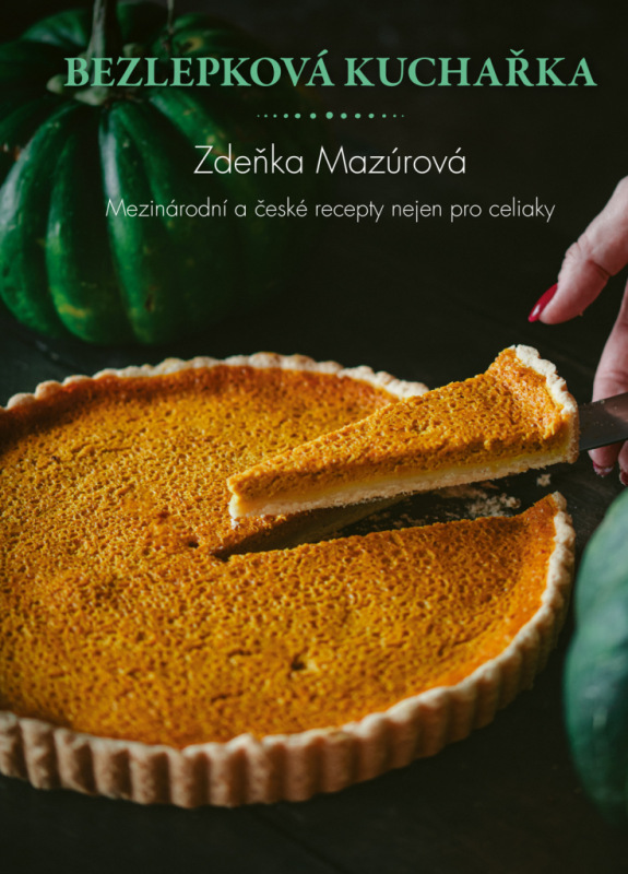 Bezlepková kuchařka – Mezinárodní a české recepty nejen pro celiaky 4